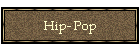Hip- Pop